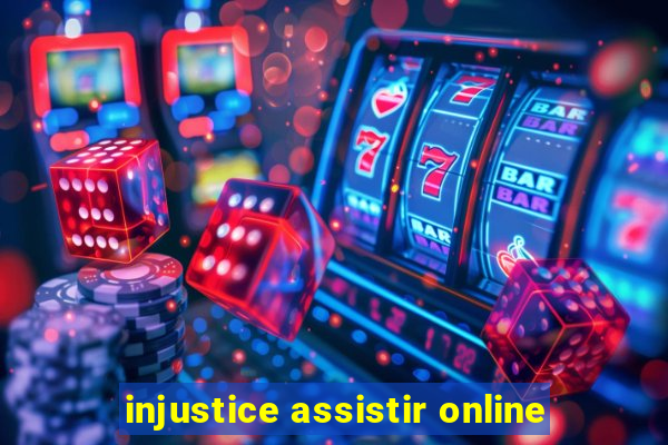 injustice assistir online